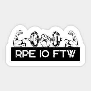 RPE 10 For The Win Gym Meme T-shirt Sticker